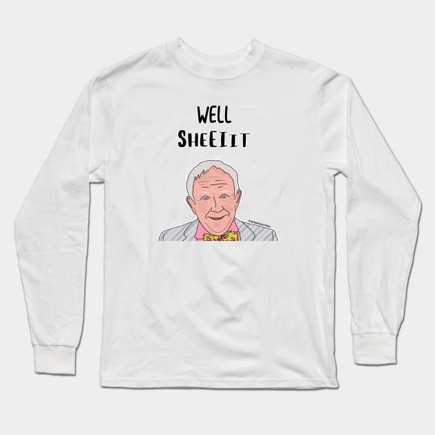 Well Sheeit Long Sleeve T-Shirt by Tiny Baker